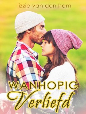 cover image of Wanhopig verliefd